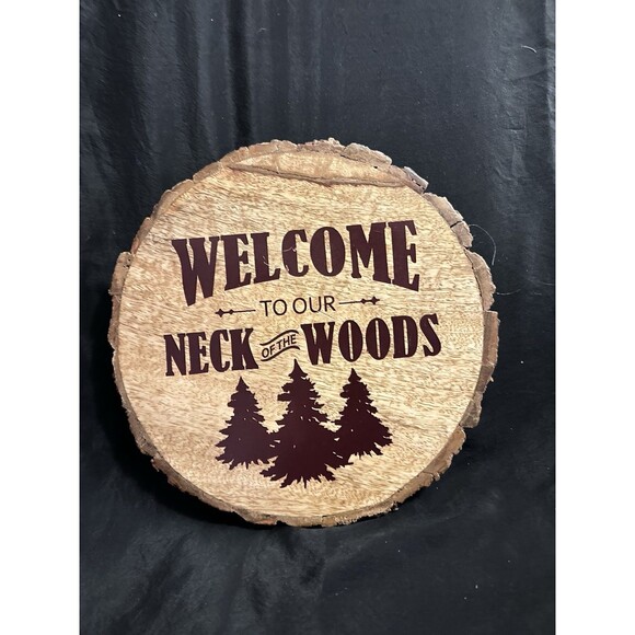 Primitive Wood Sign~"WELCOME TO OUR NECK OF THE WOODS"~Cabin/Lake/Mountain - Picture 1 of 5
